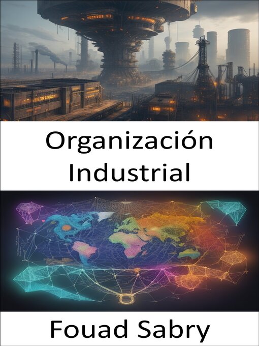 Title details for Organización Industrial by Fouad Sabry - Available